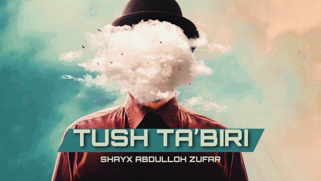Tush taʼbiri haqida | Shayx Abdulloh Zufar
