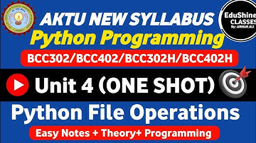 Python Programming Unit 4 One shot | Python File Operations Unit 4 One shot BCC302/BCC402 | Program