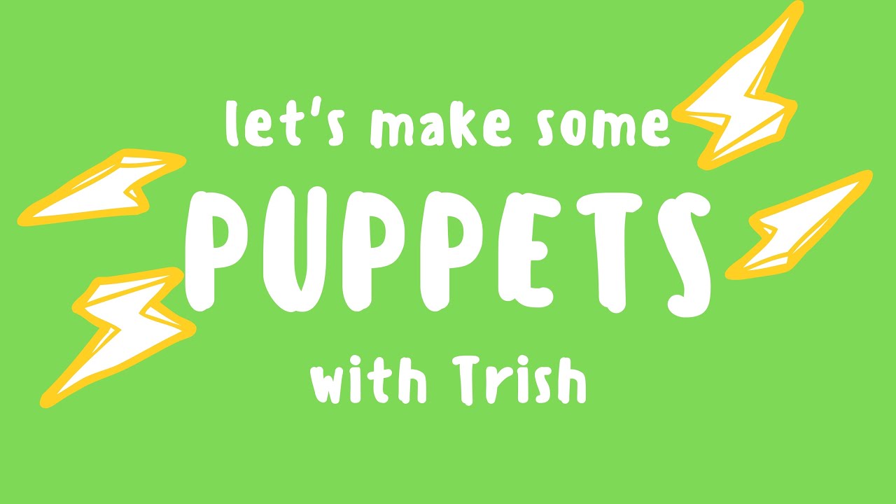 Preview image for Let's make some PUPPETS with Trish. (S1E5) video