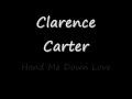 Clarence Carter - Hand Me Down Love