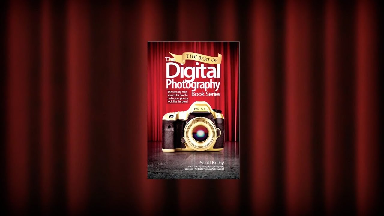 Scott Kelby S The Best Of The Digital Photography Book Series