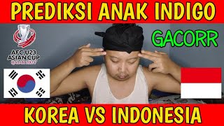 PREDIKSI ANAK INDIGO ‼️ KOREA SELATAN VS INDONESIA - 8 BESAR AFC U23