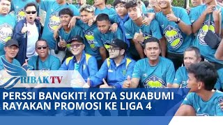 Download Lagu Perssi Rises! Sukabumi City Celebrates Promotion to Liga 4 MP3