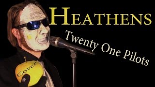 Twenty One Pilots - Heathens (Stenosis Cover)