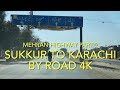 Sukkur to karachi by road drive 4k  full  mehran highway  part 2