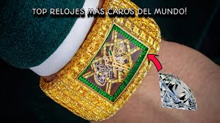 Los 10 Relojes Más Caros del MUNDO!