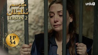 Kosem Sultan Season 2 Episode 54 Turkish Drama Urdu Dubbing Urdu1 Tv 21 April 2021