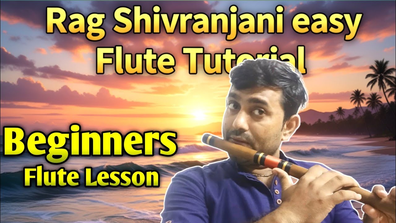 How to Play Raag Shivranjani on Flute || The Ultimate Beginner’s Guide || Flute With VVS