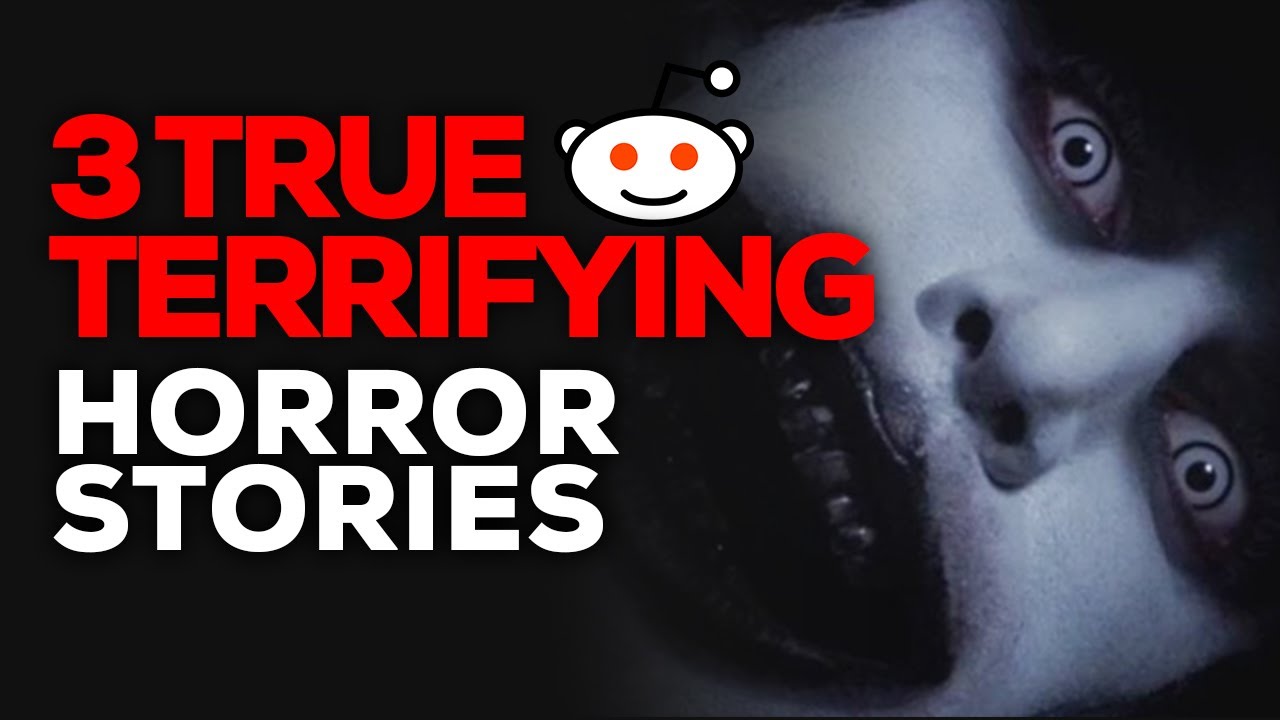 3 True TERRIFYING Horror Stories on Reddit (True Scary Stories) - YouTube