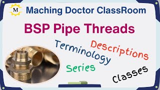 BSP threads: Terms, Descriptions & series (From the Machining Doctor Classroom Series)