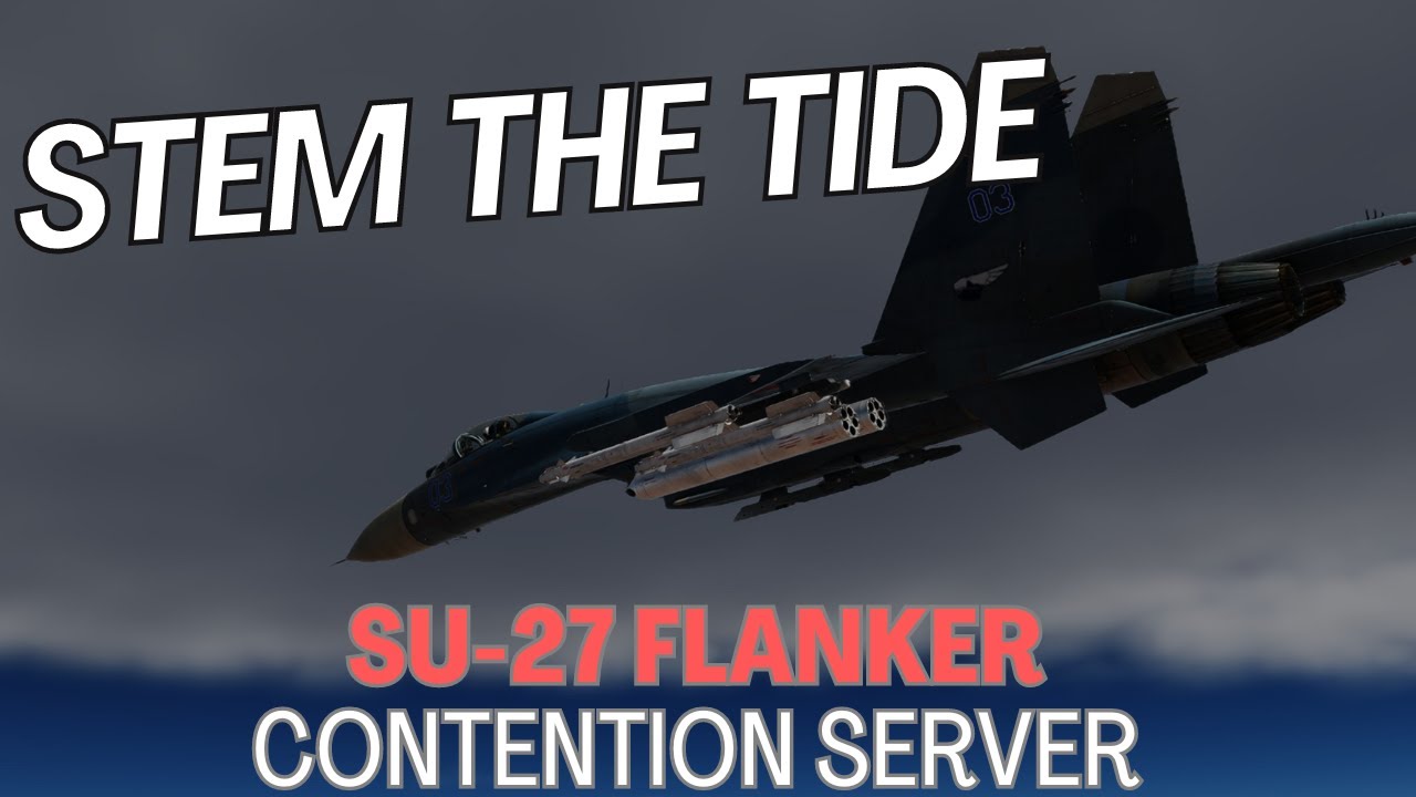 DCS: "Stem The Tide" | Su-27 Flanker | SPS Contention PvP Server | VR