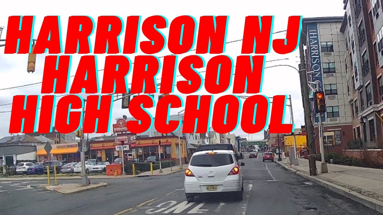 Harrison NJ Beautiful Harrison High School NJ [ January 2021 ] YouTube
