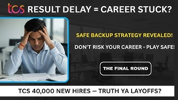 TCS Interview Results Update 2025 | Don’t Wait Too Long – Try The ‘Play Safe’ Career Strategy