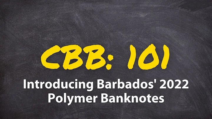 CBB 101: Introducing Barbados' 2022 Polymer Banknotes (Season 2, Episode 8) - DayDayNews