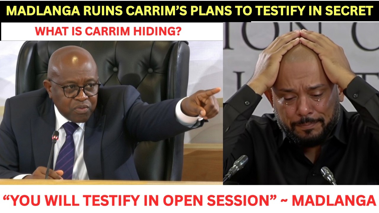 EXPLOSIVE: Madlanga SHUTS DOWN Carrim’s Bid to Testify in Secret