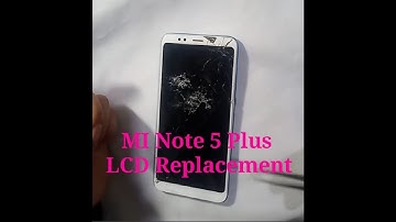 Mi Note 5 Plus LCD Replacement ll