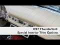 Special Interior Trim Options: 1957 T-Bird
