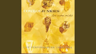 Video thumbnail of "Cowboy Junkies - Me And The Devil (Live)"