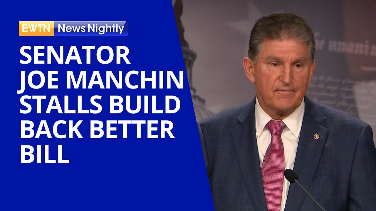 Senator Joe Manchin Stalls Progress for Democrats on Reconciliation Bill | EWTN News Nightly