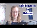 Light Sequences | Mahatma via Natalie Glasson