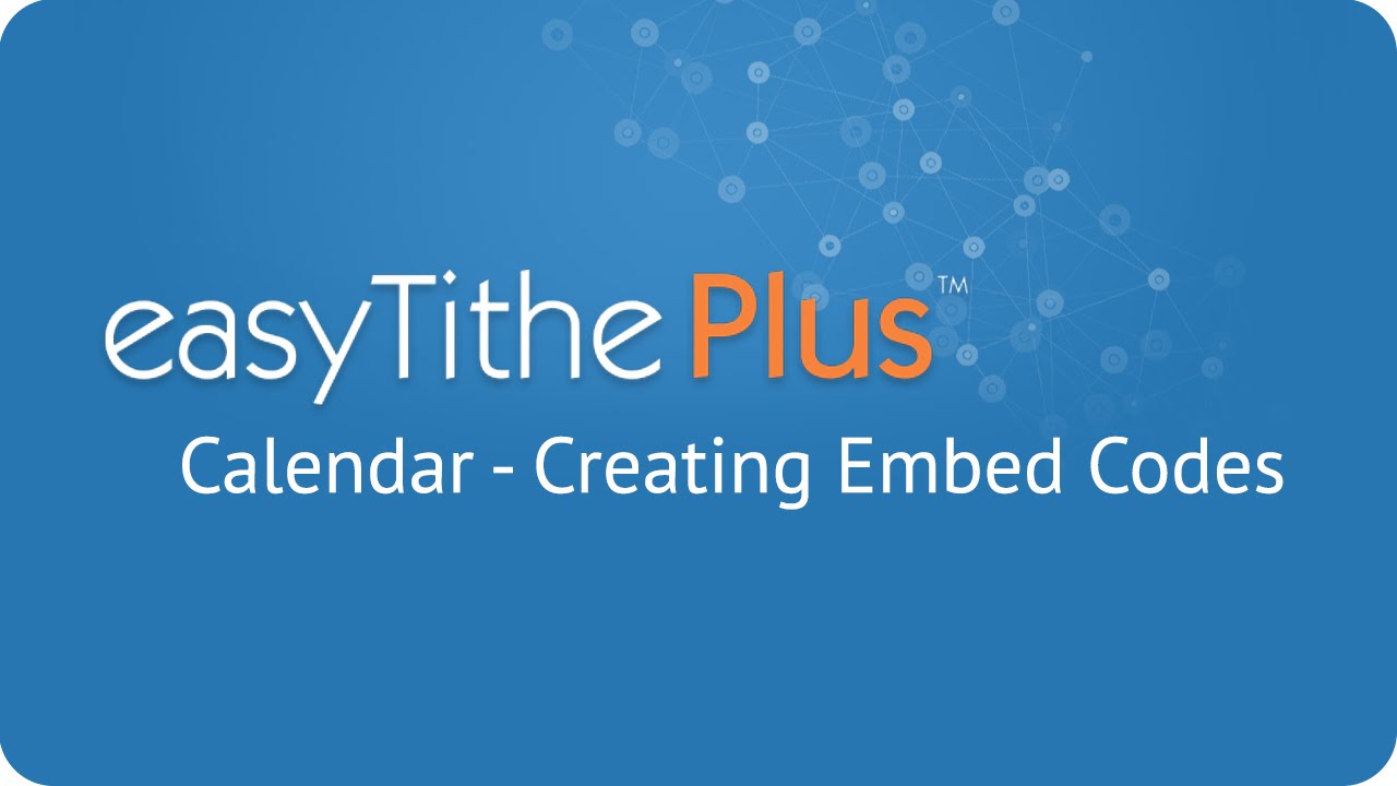 Easytithe plus calendar creating embed codes youtube