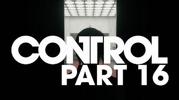 CONTROL -  Part 16 "the face of the enemy -  part 3"