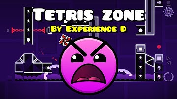 Geometry Dash | Tetris zone (Insane) 100% | By Experience D