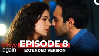 In Love Again Episode 8 (Extended Version)