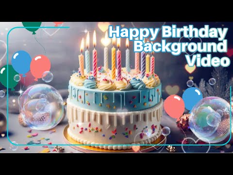 Happy Birthday Background Video Birthday Ambience / Display Bubbles of soap 1 hour No music 16
