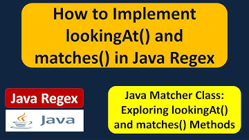 How to use lookingAt and matches methods of matcher class? | Java Regex | Regex in java
