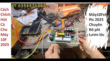 Máy 10Fet Băm Pic Hút Cá 2025 Chuyên Rô Phi - Máy 10Fet Chuyên Lươn Lóc | KsD 0358875967