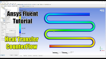 ✅ ANSYS FLUENT Tutorial - Heat Transfer & CounterFlow - Part 3/3