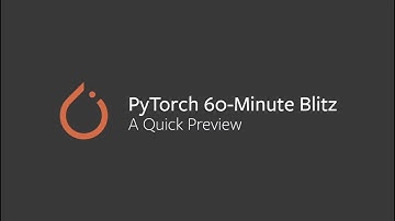 PyTorch Tutorial: A Quick Preview