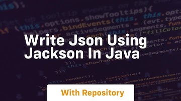 Write json using jackson in java