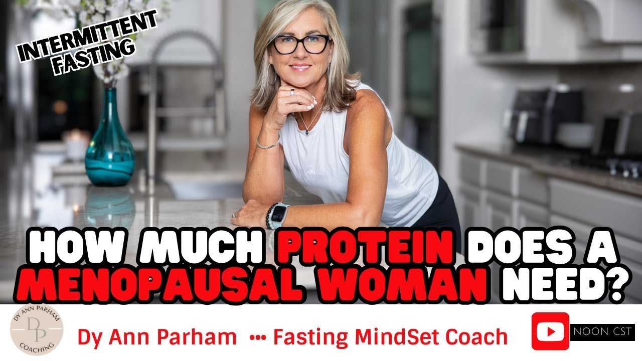 how-much-protein-does-a-menopausal-woman-need-intermittent-fasting