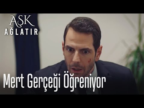 Mert Gerçeği öğreniyor 