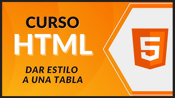 CURSO de HTML5 desde CERO 2021 - #36 - Cómo (NO) dar estilos a una tabla