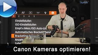 Canon-Kameras optimieren: Menü einstellen, individuelle Tasten, Customprogramme!