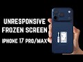 Fix - iPhone 17 Pro/Max Screen Unresponsive/Frozen (Stuck at lock screen)