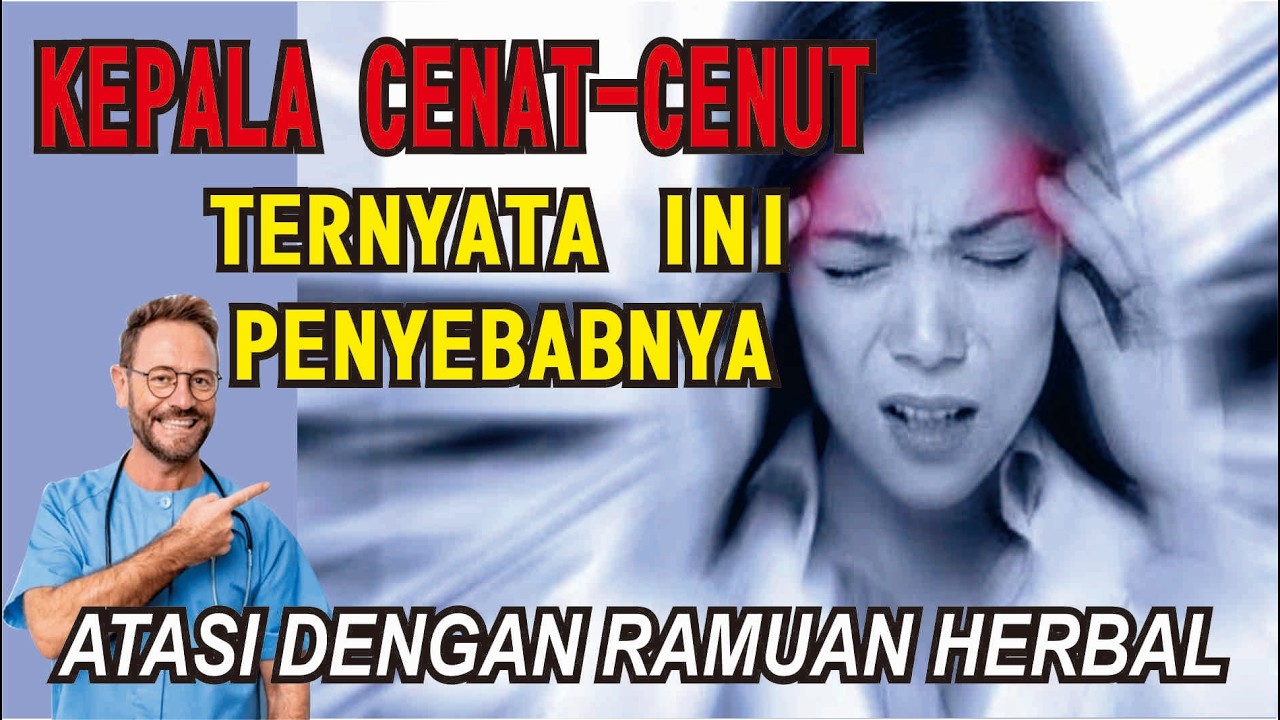 Kepala Sering Cenat-Cenut? JANGAN DIABAIKAN! Ternyata Ini Penyebabnya + Solusi Herbal Ampuh!
