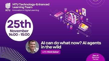 GenAI Seminar series - AI can do what now? AI agents in the wild with Nick Baker