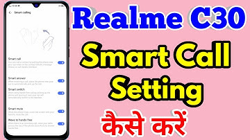 how to smart call in realme c30 | realme c30 smart call setting kaise kare