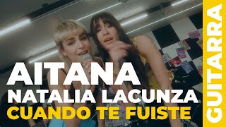 Cómo tocar CUANDO TE FUISTE de Aitana, Natalia Lacunza | tutorial guitarra + acordes