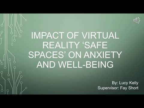 The Impact of Virtual Reality ‘Safe Spaces’ on Anxiety and Well-Being. By Lucy Kelly