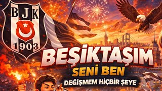 Beşiktaş’ım Seni Ben Yeni Tribün Marşı 2026 🔥