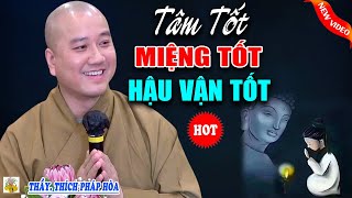 Tâm tốt Miệng Tốt Phúc Đức Hưởng Nhiều Đời Không Hết - Vấn Đáp Thầy Thích Pháp Hòa