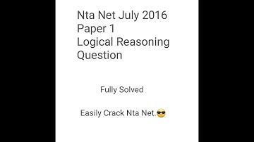 NTA NET PAPER 1 ( JULY 2016 LOGICAL REASONING  QUESTIONS)