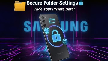 How to Use Secure Folder in Samsung | Hide Photos, Apps & Files Easily 📁