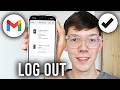How To Log Out Gmail From Other Devices From Mobile - Full Guide