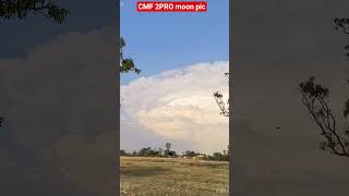 create by moon pic #shortphoto shoot camera CMF 2PRO nothing phone 📱#viral #picme #creatorhub